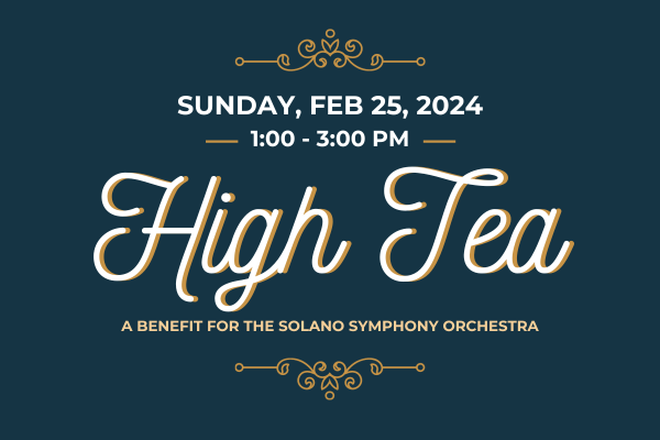 <h1 class="tribe-events-single-event-title">Vacaville: High Tea with the Solano Symphony Orchestra</h1>